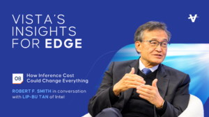 Lip-Bu Tan of Intel, wearing glasses and a suit, gestures while speaking. Text on a blue background reads 'Vista's Insights for Edge: How Inference Cost Could Change Everything' and 'Robert F. Smith in conversation with Lip-Bu Tan of Intel'.