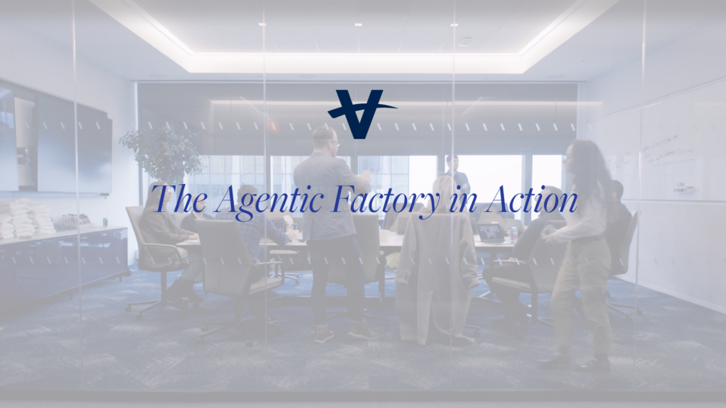 Video thumbnail showing a stylized 'V' logo and text 'The Agentic Factory in Action' over a blurred image of people in a modern glass-walled meeting room.